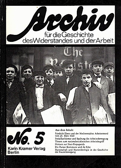 Archiv für die Geschichte des Widerstandes und der Arbeit / Archiv für die Geschichte des Widerstandes und der Arbeit Nr. 5