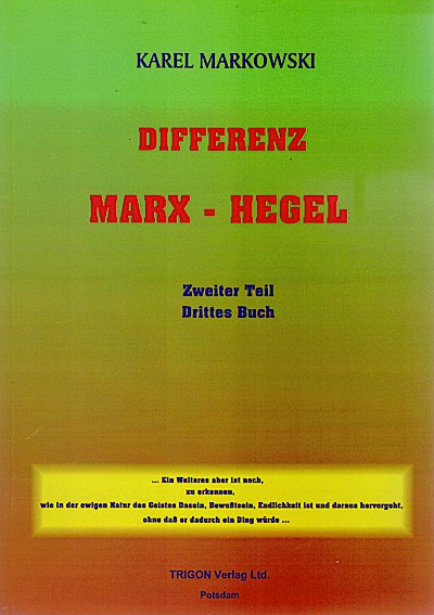 Differenz Marx -Hegel Zweiter Teil Drittes Buch