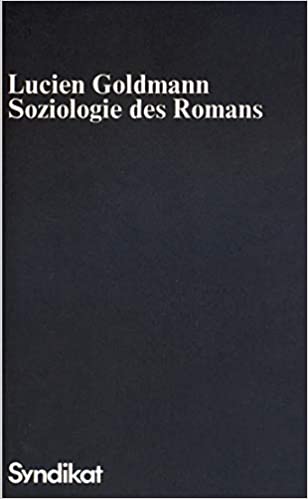 Soziologische Texte, Band 61: Soziologie des Romans