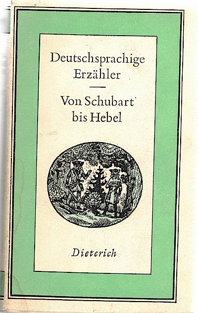 Deutschsprachige Erzähler. Von Schubart bis Hebel (Sammlung Dieterich, 373)