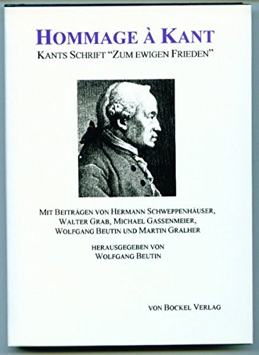 Hommage à Kant: Kants Schrift "Zum ewigen Frieden"