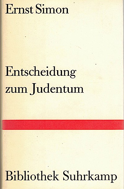 Entscheidung zum Judentum. Essays und Vorträge.