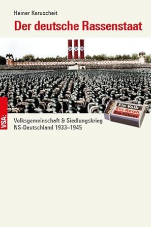 Der deutsche Rassenstaat: Volksgemeinschaft & Siedlungskrieg: NS-Deutschland 1933–1945